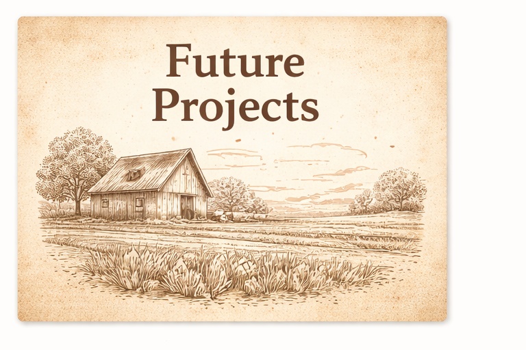 Future farm projects at Amadeus Farm